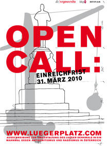 Plakat - OPEN CALL - Ausschreibung zur Umgestaltung des Lueger-Denkmals in ein Mahnmal gegen Antisemitismus und Rassismus in Wien und Österreich